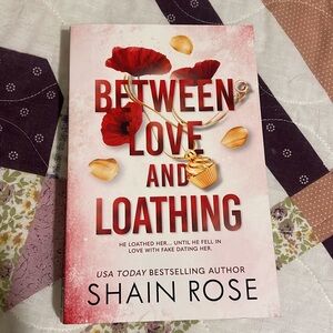 Between Love and Loathing by Shain Rose SIGNED COPY